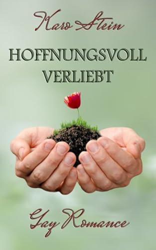 Hoffnungsvoll verliebt
