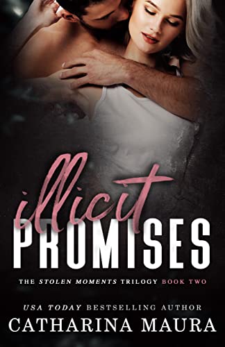 Illicit Promises (Stolen Moments Book 2)