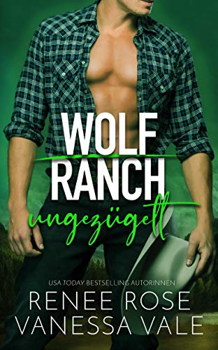 ungezügelt (Wolf Ranch (DE) 3)