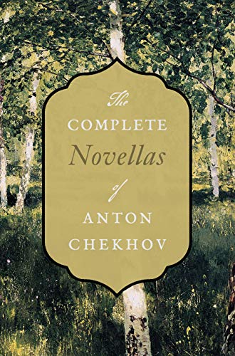 Complete Novellas: The Steppe, A Dreary Story, The Duel, An Anonymous Story, Three Years, My Life, and Peasants