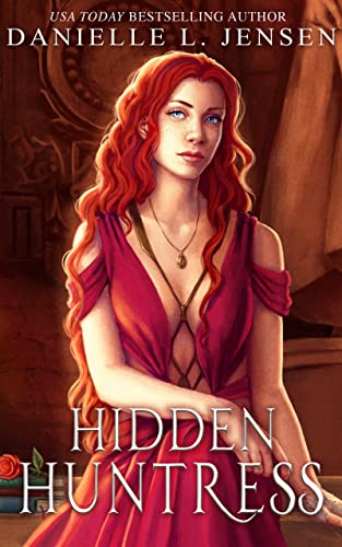 Hidden Huntress (The Malediction Series Book 2)