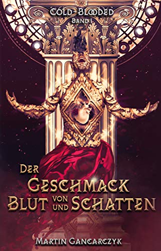 Cold-Blooded: Der Geschmack von Blut und Schatten: Band 1 (Urban Fantasy)