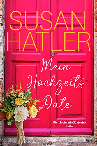 Mein Hochzeitsdate (Die Hochzeitsflüsterin 3)