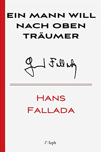 Ein Mann will nach oben (Hans Fallada 15)