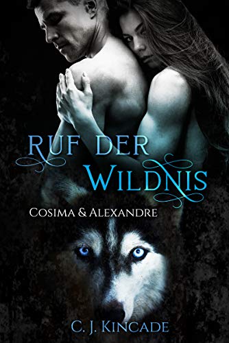 Ruf der Wildnis: Cosima & Alexandre (Band 4)