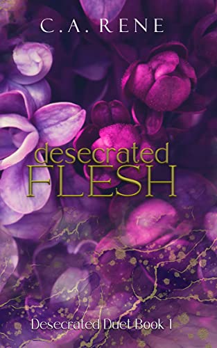 Desecrated Flesh (Desecrated Duet Book 1)