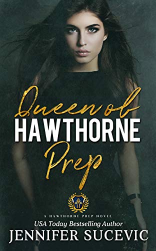 Queen of Hawthorne Prep (Hawthorne Prep Book 2): A Dark, Enemies-to-Lovers Romance