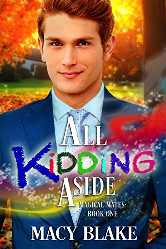 All Kidding Aside: Magical Mates Book One: An MM Paranormal Fated Mates Romance