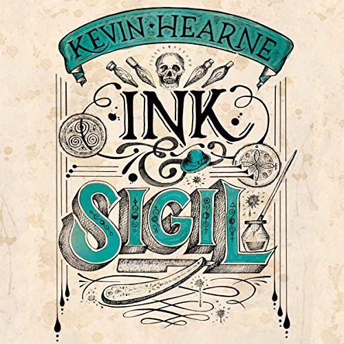 Ink & Sigil: Book 1 of the Ink & Sigil series - from the world of the Iron Druid Chronicles