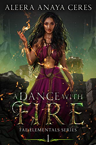 A Dance With Fire (Fae Elementals Book 1)