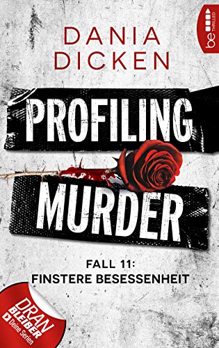 Profiling Murder – Fall 11: Finstere Besessenheit (Laurie Walsh Thriller Serie)