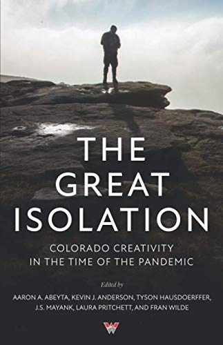 The Great Isolation: Colorado Creativity in the Time of the Pandemic