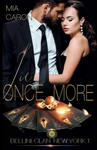 LIE ONCE MORE: Riskantes Spiel - Mafia Romance