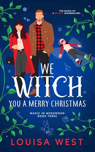 We Witch You A Merry Christmas: A Paranormal Women's Fiction Novel (Magic in Mosswood Book 3)