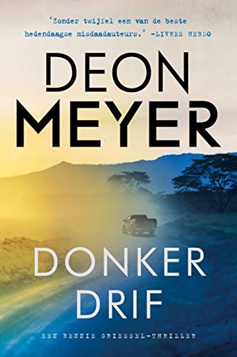 Donkerdrif (Bennie Griessel Book 7) (Dutch Edition)
