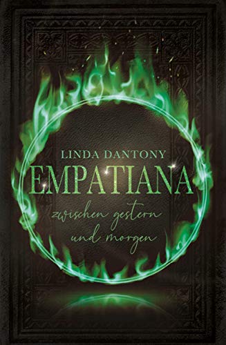 Empatiana: Zwischen gestern und morgen (Empatiana-Trilogie 2)