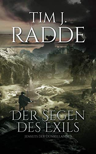 Der Segen des Exils: Jenseits der Dunkellande I