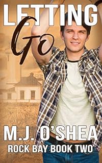 Letting Go (Rock Bay, Band 2)
