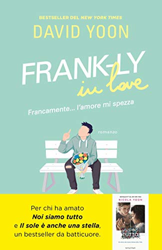Frank-ly in love: Francamente... l'amore mi spezza (Italian Edition)