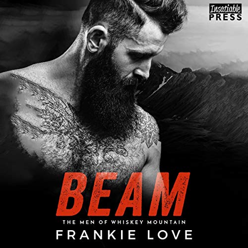 Beam: The Men of Whiskey Mountain, Book Three