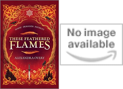 These Feathered Flames