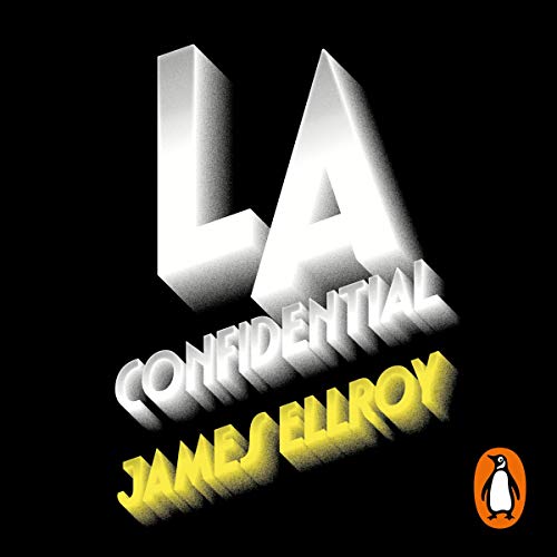L.A. Confidential: Cuarteto de Los Ángeles 3 [Los Angeles Quartet, Book 3]
