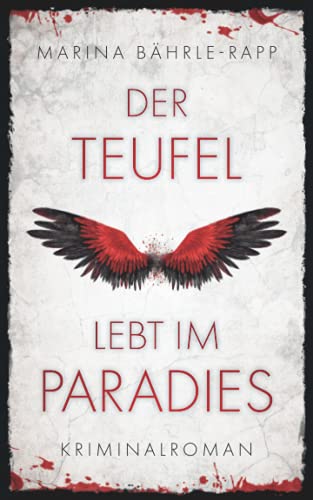 Der Teufel lebt im Paradies: Kriminalroman