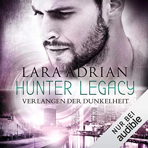 Verlangen der Dunkelheit: Midnight Breed Hunter Legacy 3