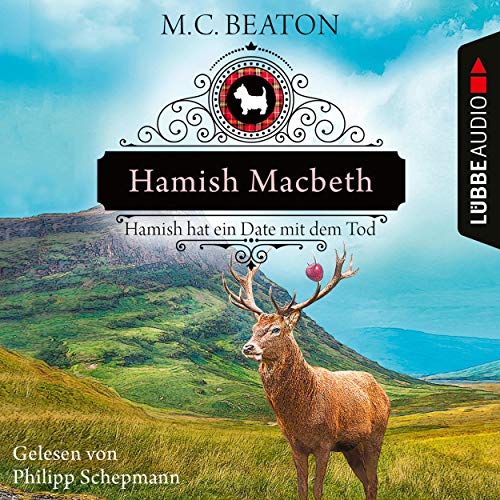 Hamish Macbeth hat ein Date mit dem Tod: Schottland-Krimis 8