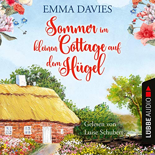 Sommer im kleinen Cottage auf dem Hügel: Cottage-Reihe 2