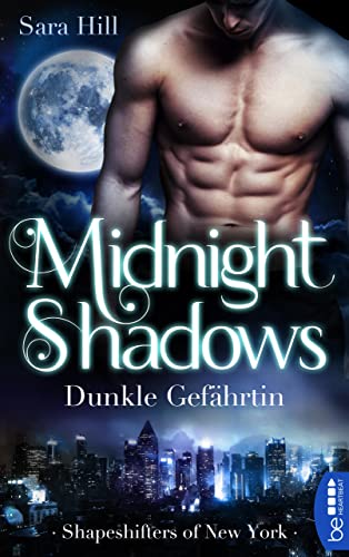Midnight Shadows - Dunkle Gefährtin: Shapeshifters of New York