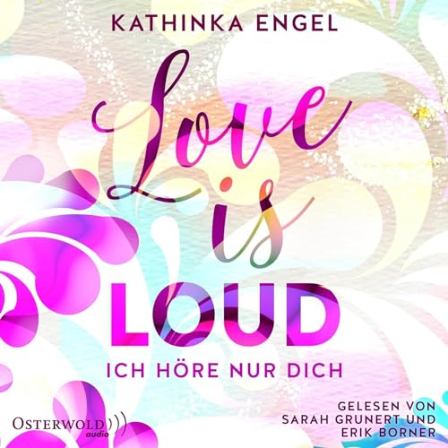 Love is loud. Ich höre nur dich: Love is ... 1