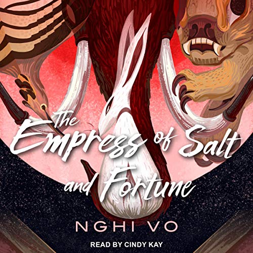 The Empress of Salt and Fortune: Singing Hills Cycle, Book 1