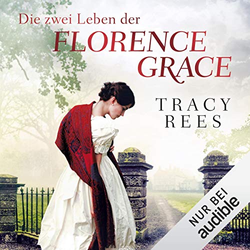 Die zwei Leben der Florence Grace