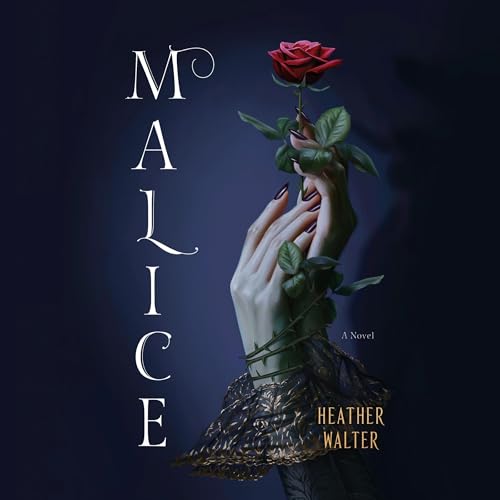 Malice: A Novel