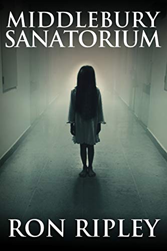 Middlebury Sanatorium: Übernatürlicher Horror mit Furchteinflößenden Geistern & Spukhäusern (Spielplatz des Todes-Serie 3)