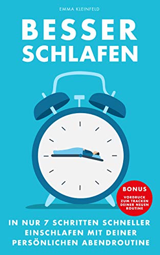 Besser schlafen: In nur 7 Schritten schneller einschlafen mit deiner persönlichen Abendroutine