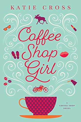Coffee Shop Girl (Coffee Shop Series Book 1)
