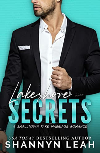 Lakeshore Secrets: (Small Town Second Chance Fake Marriage Romance) (The McAdams Sisters Book 1)