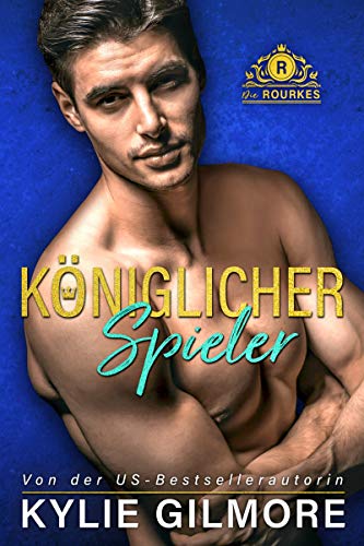 Königlicher Spieler (Die Rourkes aus Villroy 6)