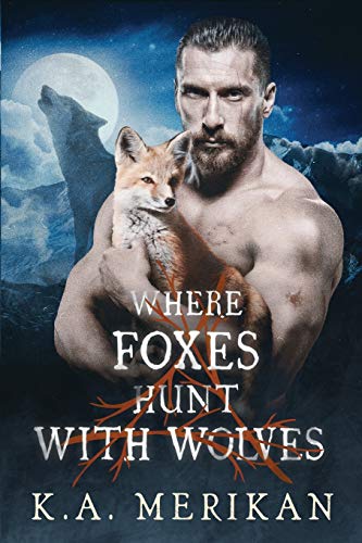 Where Foxes Hunt With Wolves (Folk Lore, Band 2)