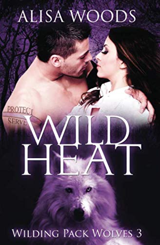 Wild Heat (Wilding Pack Wolves, Buch 3)