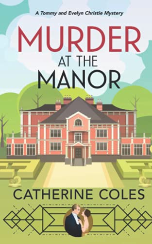 Murder at the Manor: A 1920s cozy mystery (A Tommy & Evelyn Christie Mystery, Band 1)