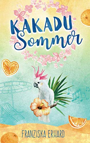 Kakadu-Sommer (Sommer-Reihe, Band 3)