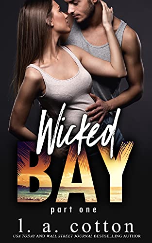 Wicked Bay: Part One (The Wicked Bay Series Book 1)