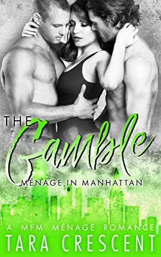 The Gamble (A Ménage Romance) (Menage in Manhattan)