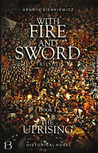 With Fire And Sword. Book I: The Uprising (Eastern Kingdom Series 1) (English Edition)
