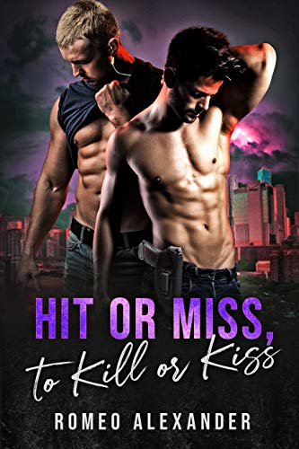 Hit or Miss, to Kill or Kiss (Heroes of Port Dale Book 2)
