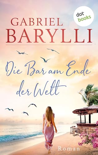 Die Bar am Ende der Welt: Roman | Eine große Liebes- und Selbstfindungsgeschichte über die Reise auf eine geheimnisvolle Insel (Fischer Taschenbücher)