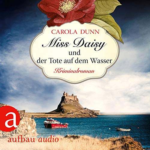 Miss Daisy und der Tote auf dem Wasser: Miss Daisy ermittelt 6